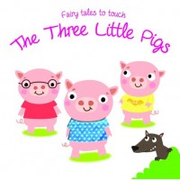 Fairy tales to touch The Three Little Pigs